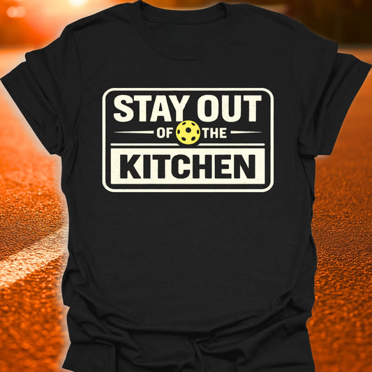 Stay Out Of The Kitchen Pickleball T-Shirt
