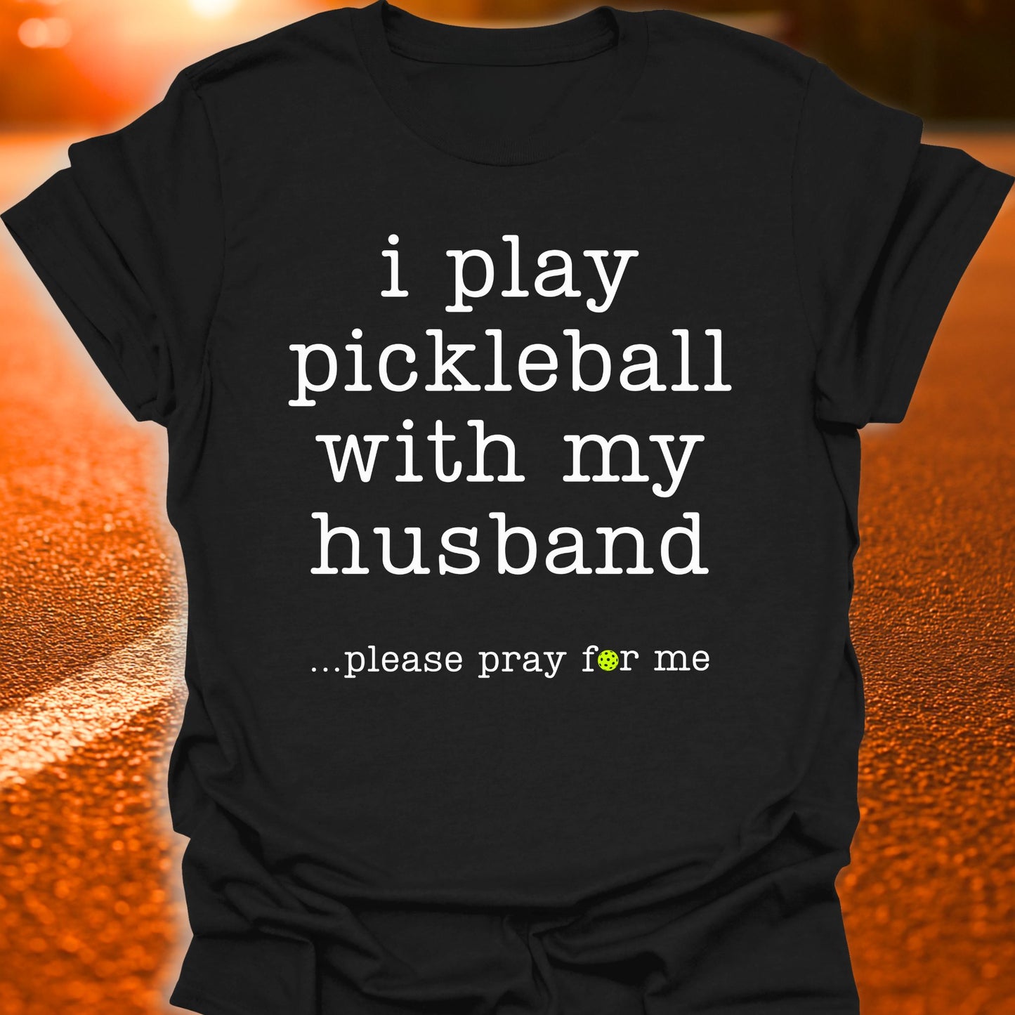 Pray For Me Pickleball T-Shirt