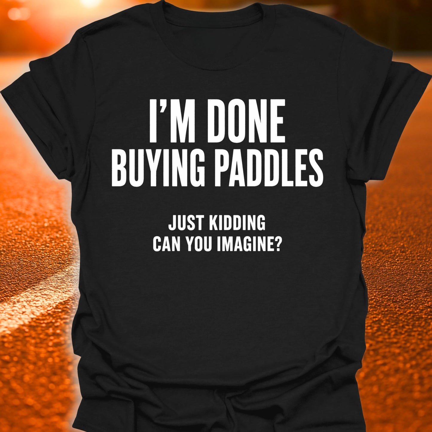 Done Buying Paddles Pickleball T-Shirt