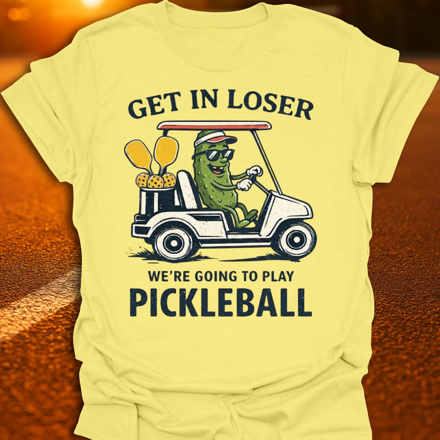 Get In Loser Pickle Pickleball T-Shirt