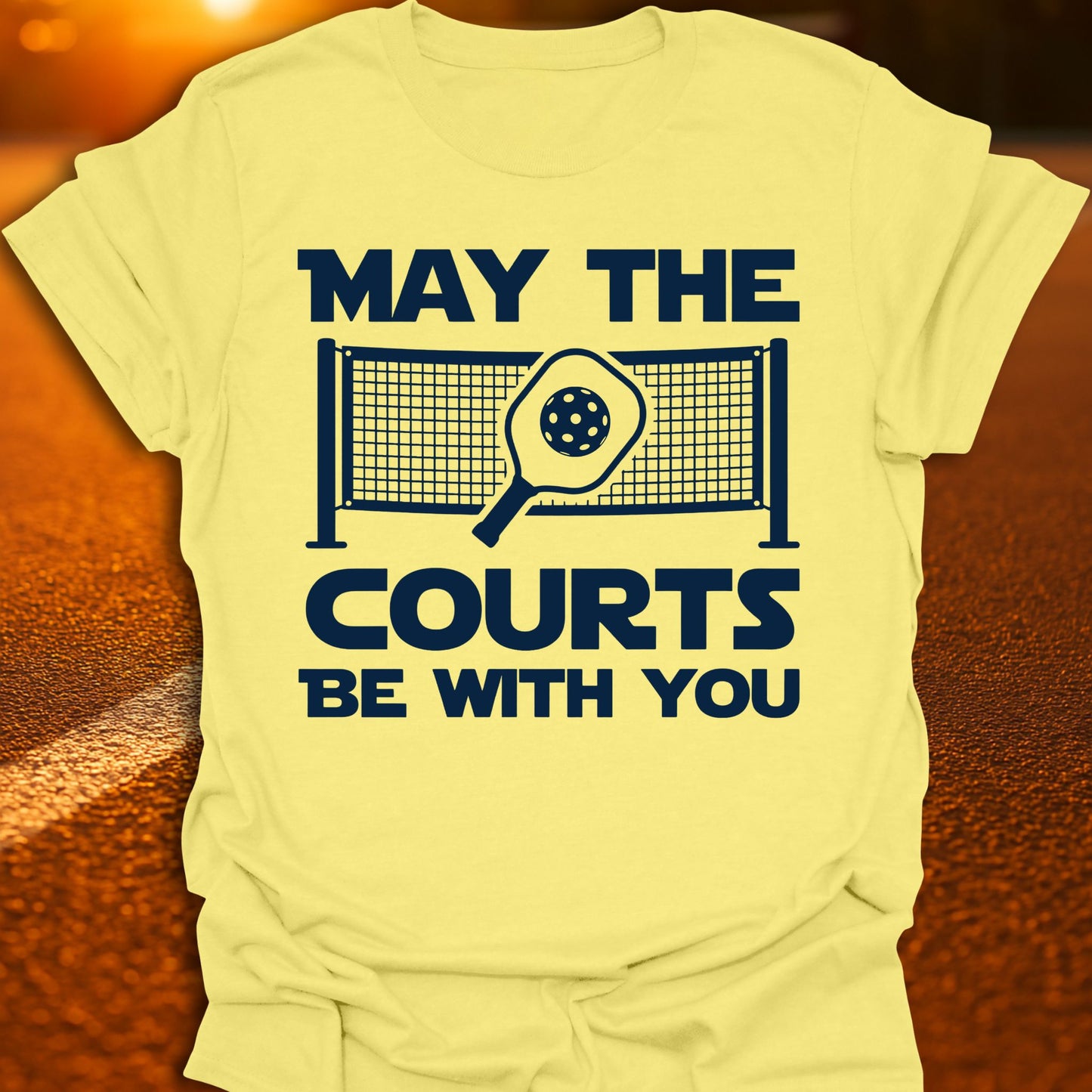 May The Courts Be With You Pickleball T-Shirt