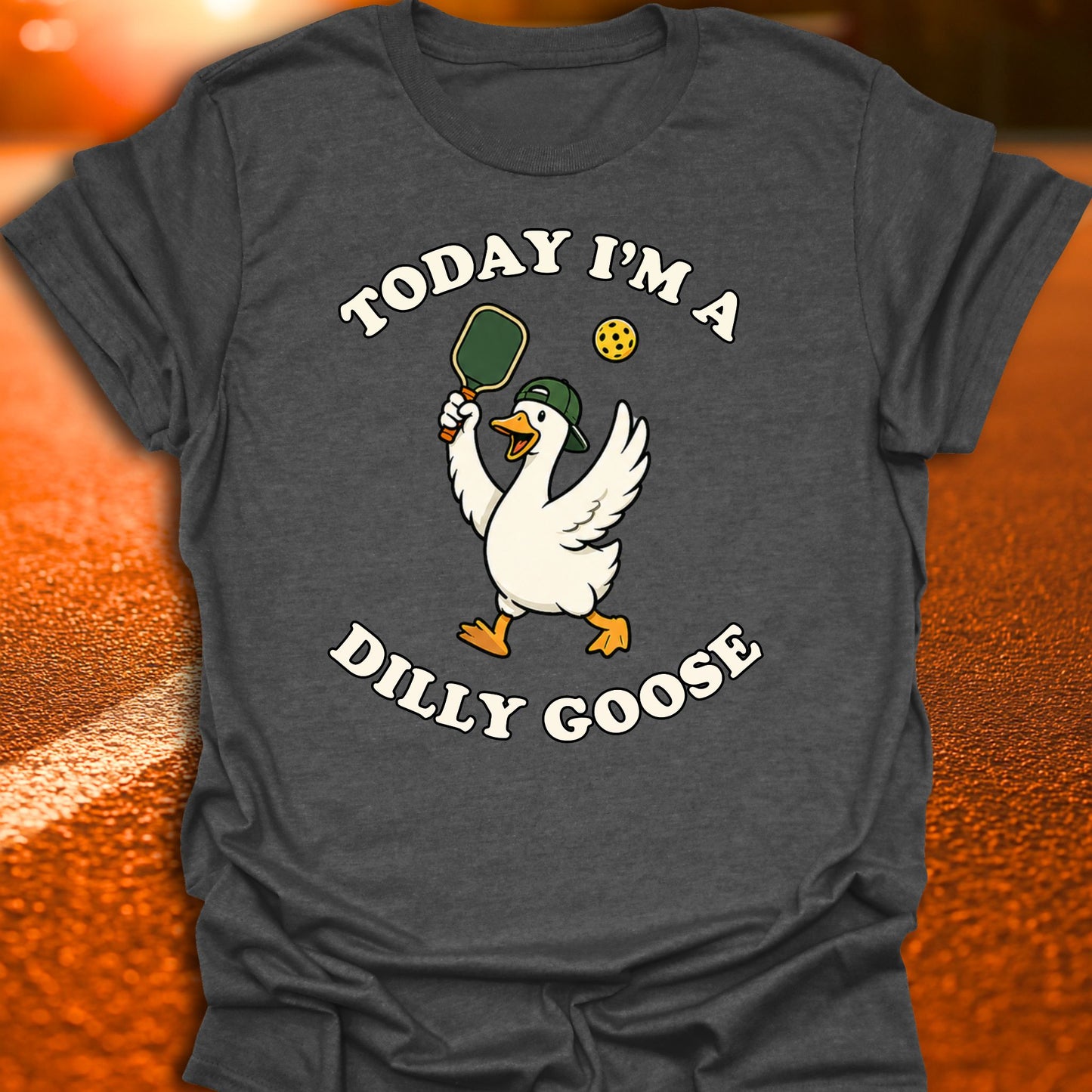Today I'm A Dilly Goose Pickleball T-Shirt
