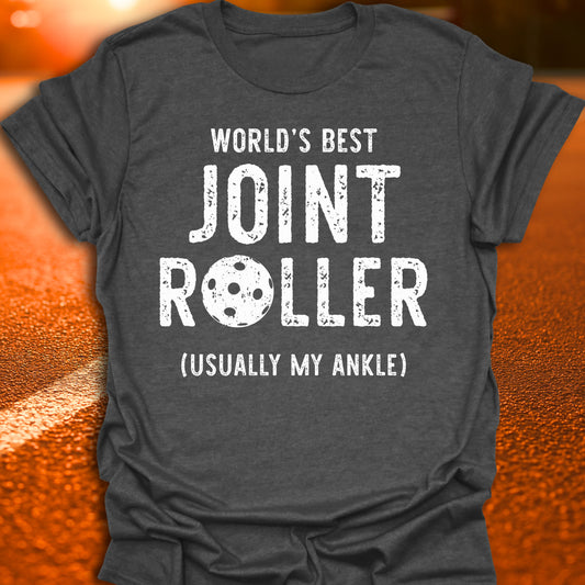 World's Best Joint Roller Pickleball T-Shirt
