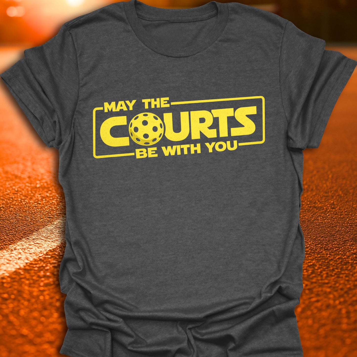 May The Courts Be With You Pickleball T-Shirt