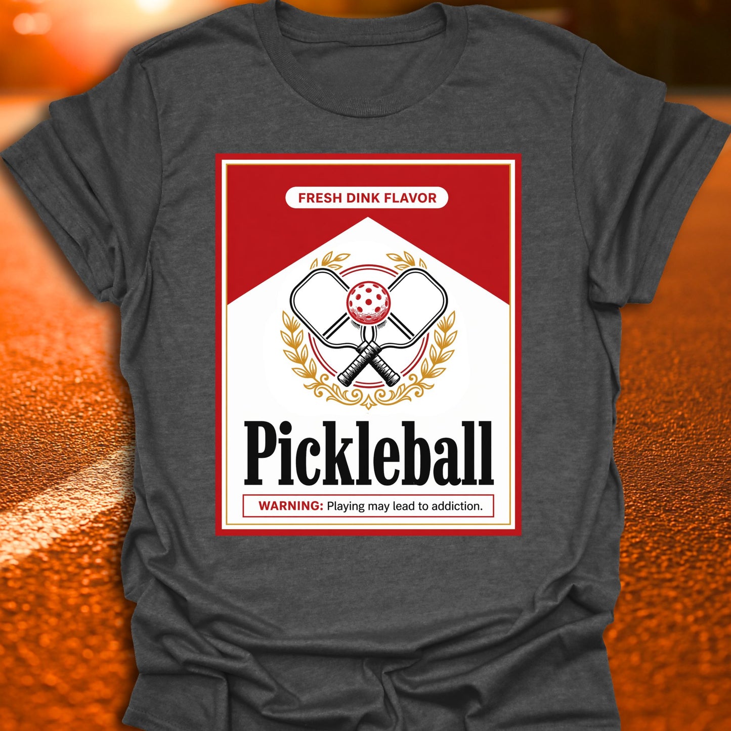 May Lead To Addiction Pickleball T-Shirt