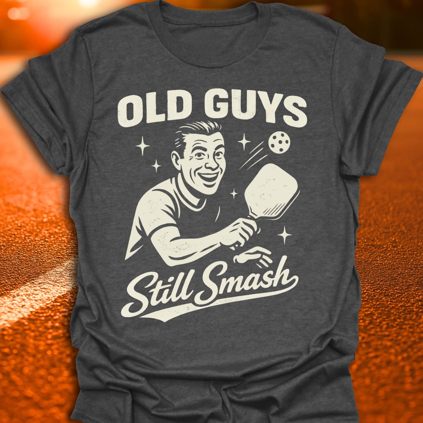 Old Guys Still Smash Pickleball T-Shirt