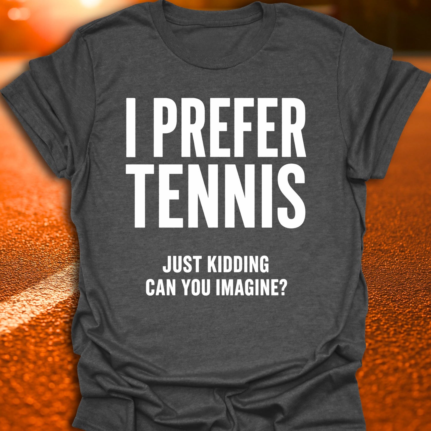 I Prefer Tennis Pickleball T-Shirt