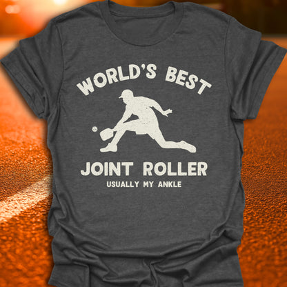 World's Best Joint Roller Pickleball T-Shirt