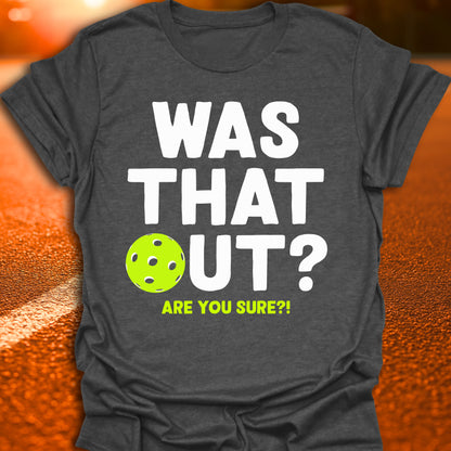 Was That Out T-Shirt