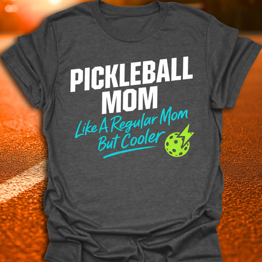 Cool Pickleball Mom T-Shirt