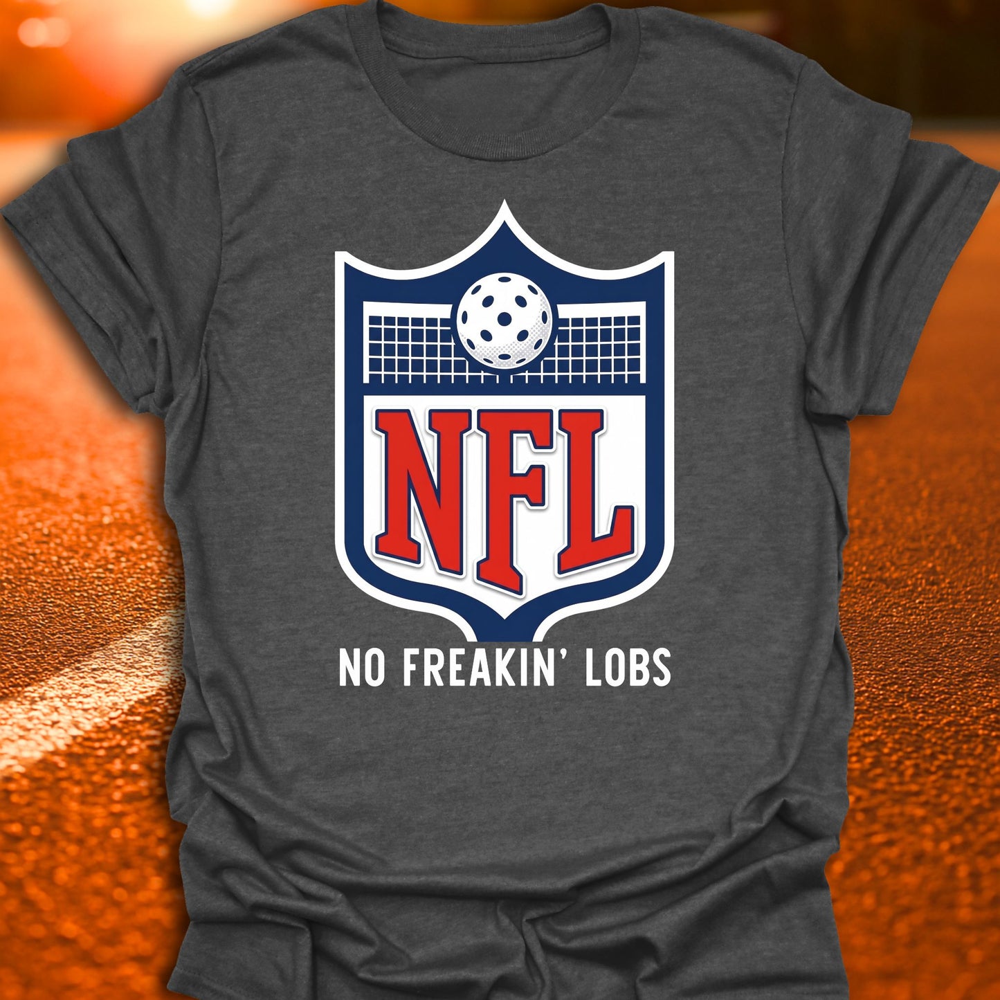 No Freakin' Lobs Pickleball T-Shirt