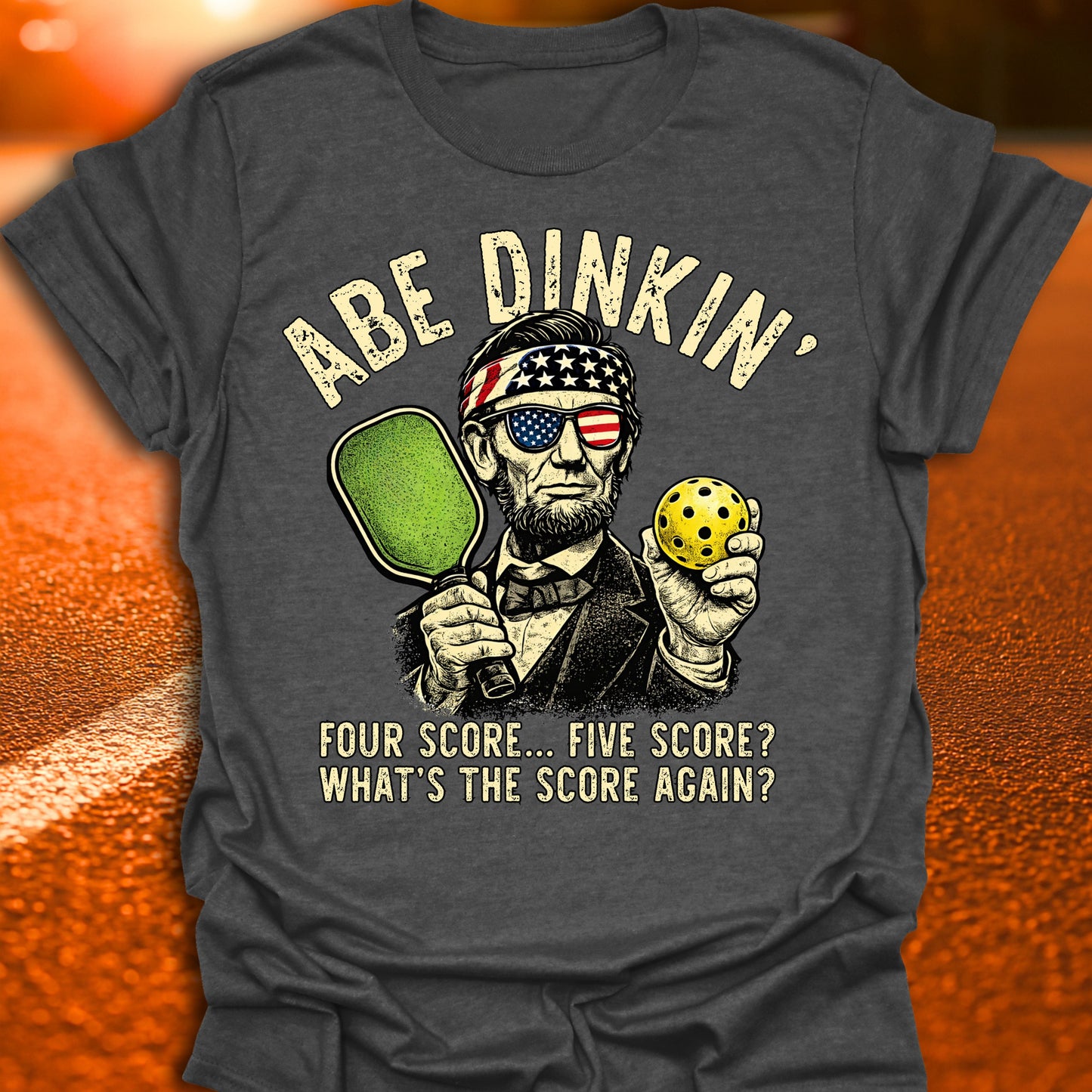 Abe Dinkin' Four Score Pickleball T-Shirt