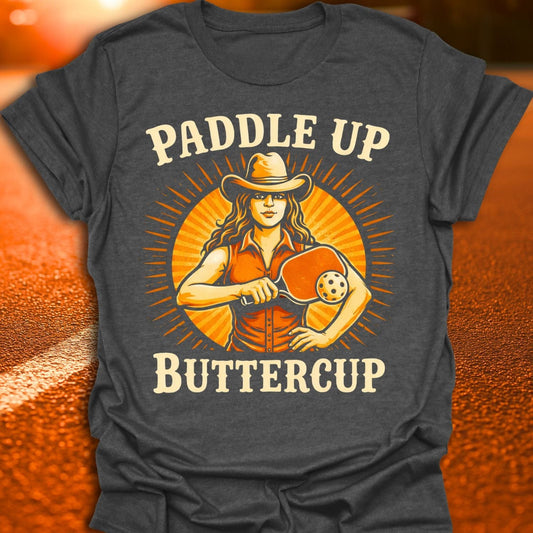 Paddle Up Buttercup Pickleball T-Shirt