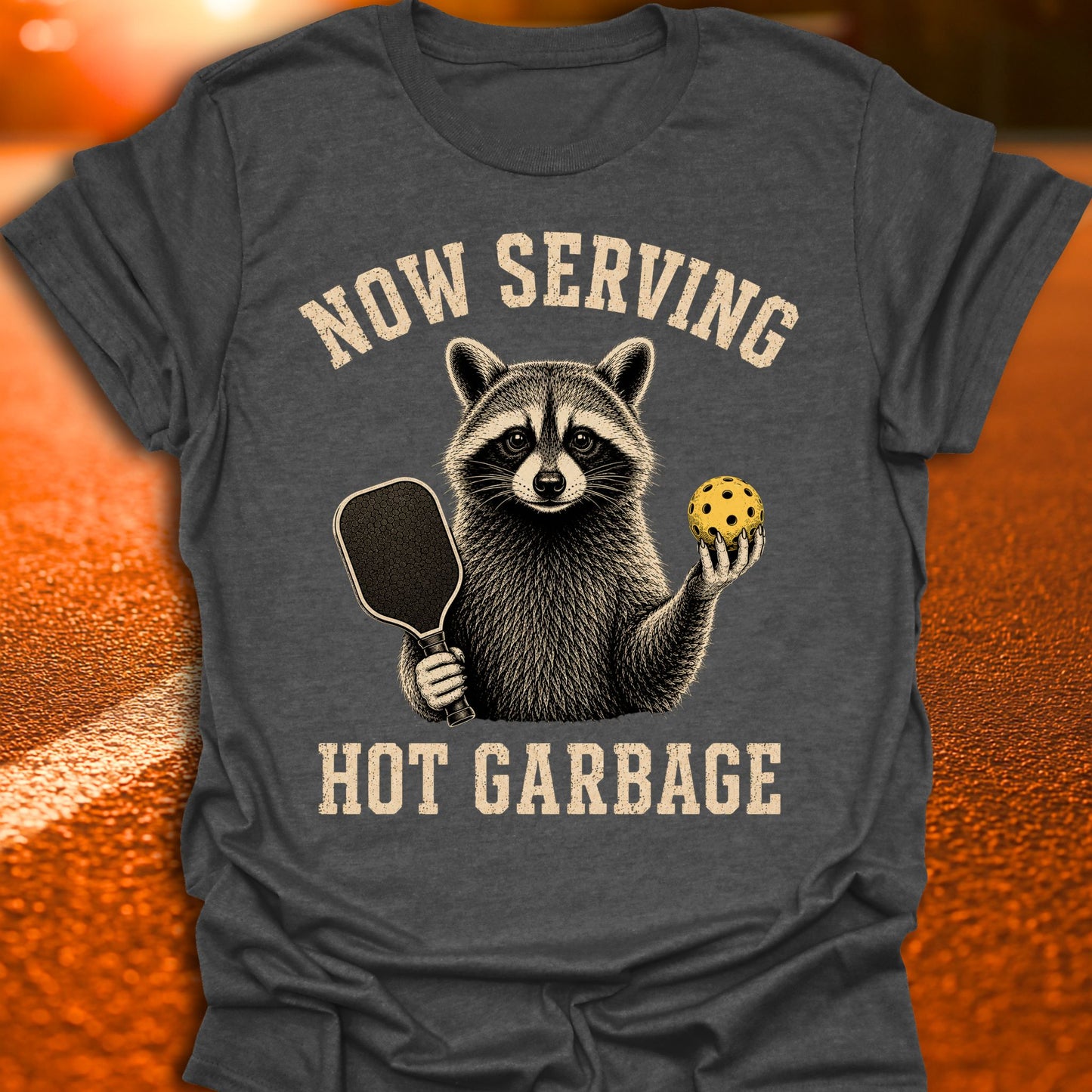 Now Serving Hot Garbage Pickleball T-Shirt