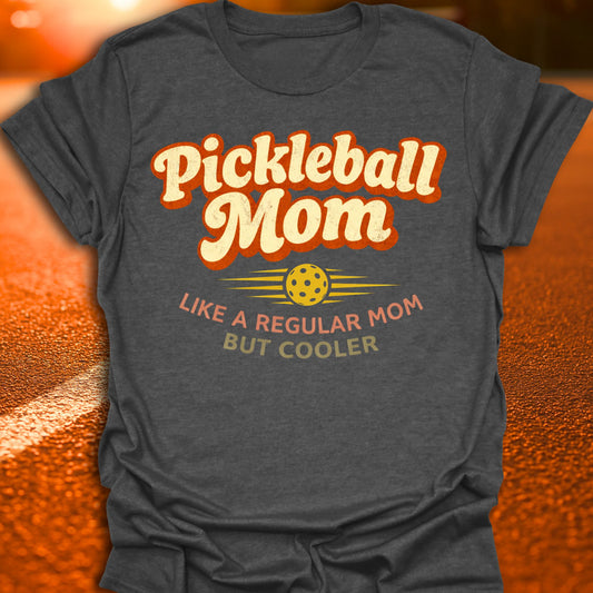 Cool Pickleball Mom T-Shirt