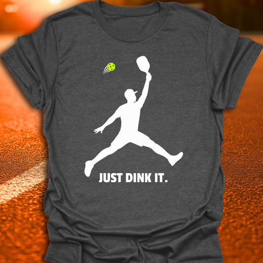 Just Dink It Pickleball T-Shirt