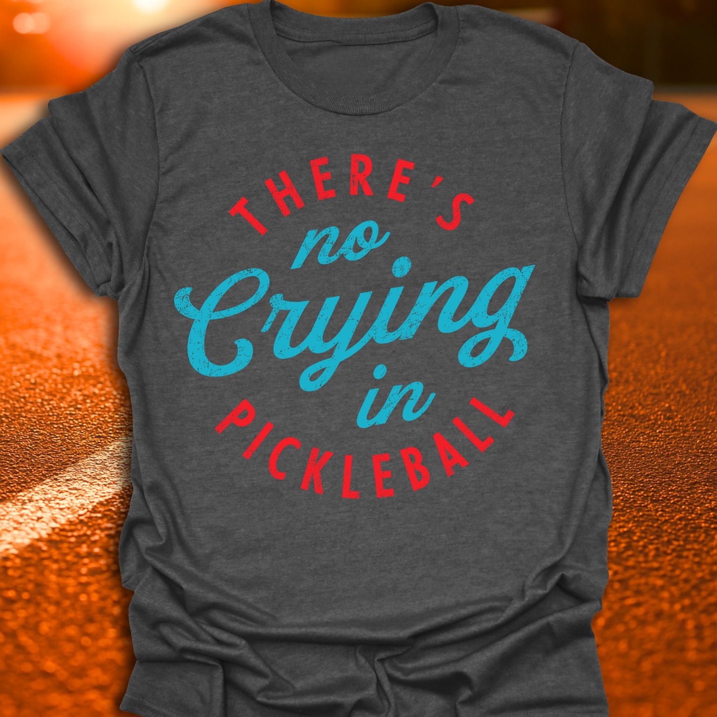 No Crying In Pickleball T-Shirt