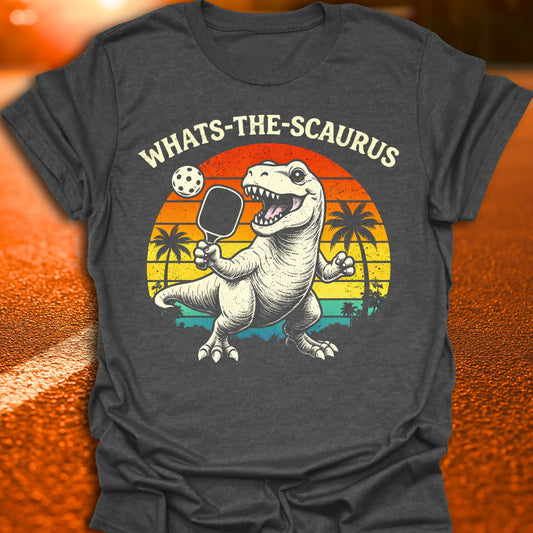 Whats-The-Scaurus Pickleball T-Shirt