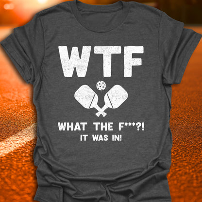 WTF Pickleball T-Shirt