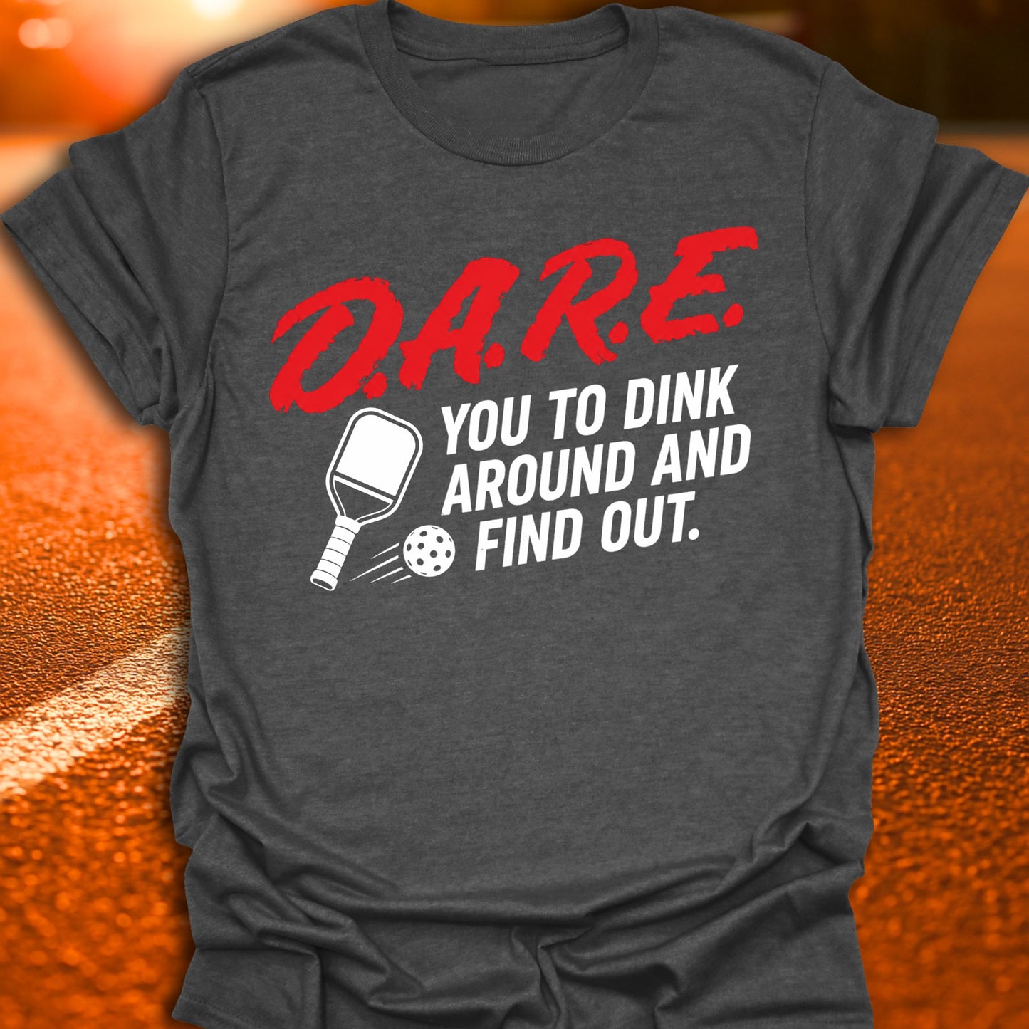 DARE You Pickleball T-Shirt
