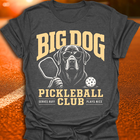 Big Dog Pickleball Club T-Shirt