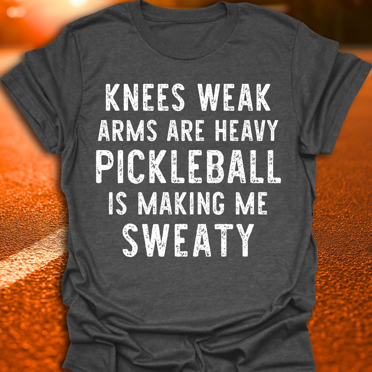 Knees Weak Pickleball T-Shirt