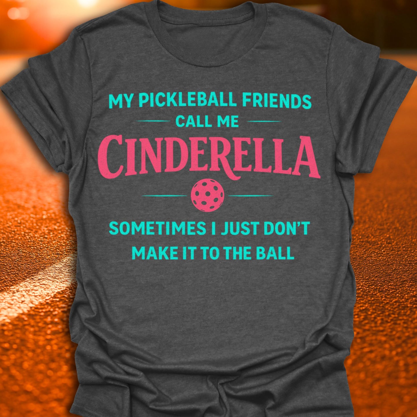 Cinderella Pickleball T-Shirt