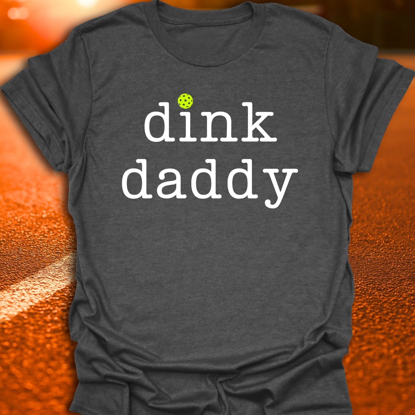 Dink Daddy Pickleball T-Shirt
