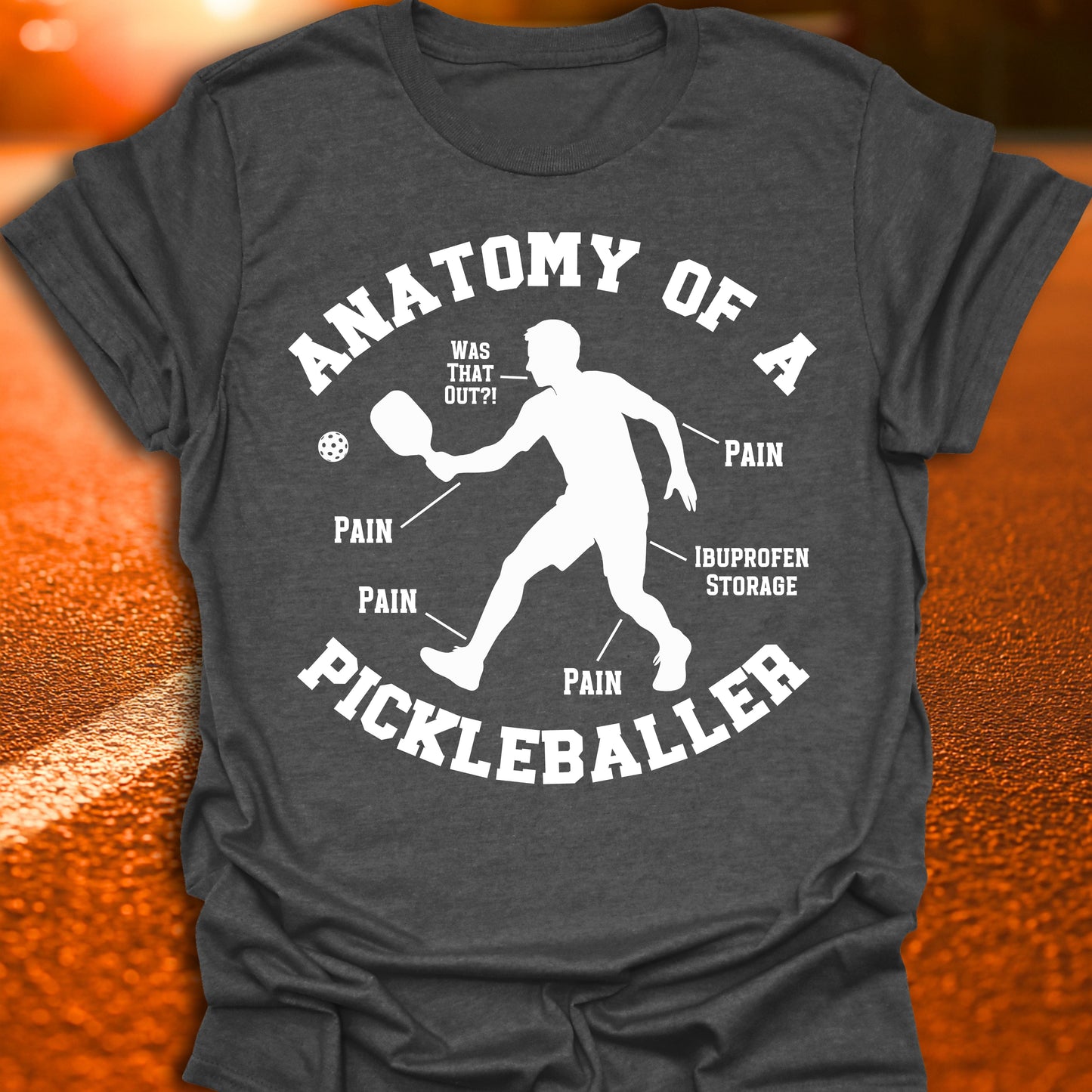 Anatomy Of A Pickleballer T-Shirt