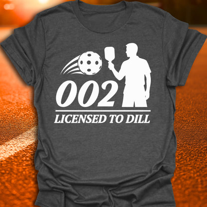 002 Licensed To Dill Pickleball T-Shirt