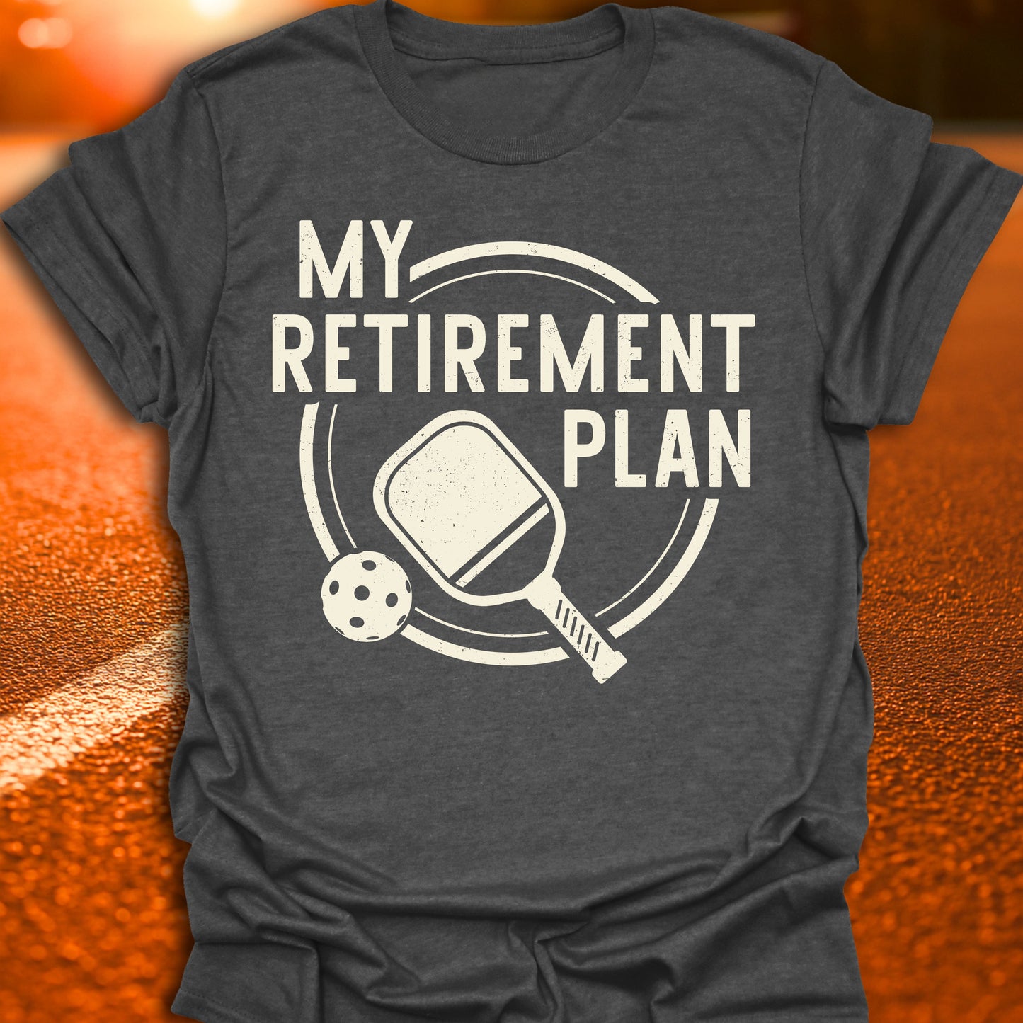 Retirement Plan Pickleball T-Shirt