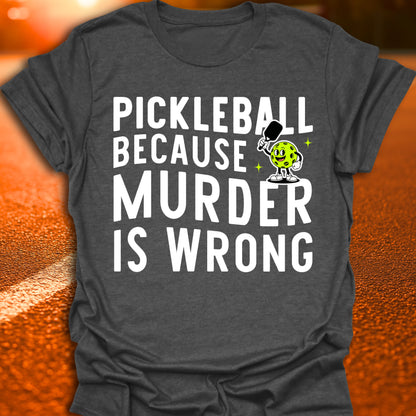 Murder Is Wrong T-Shirt