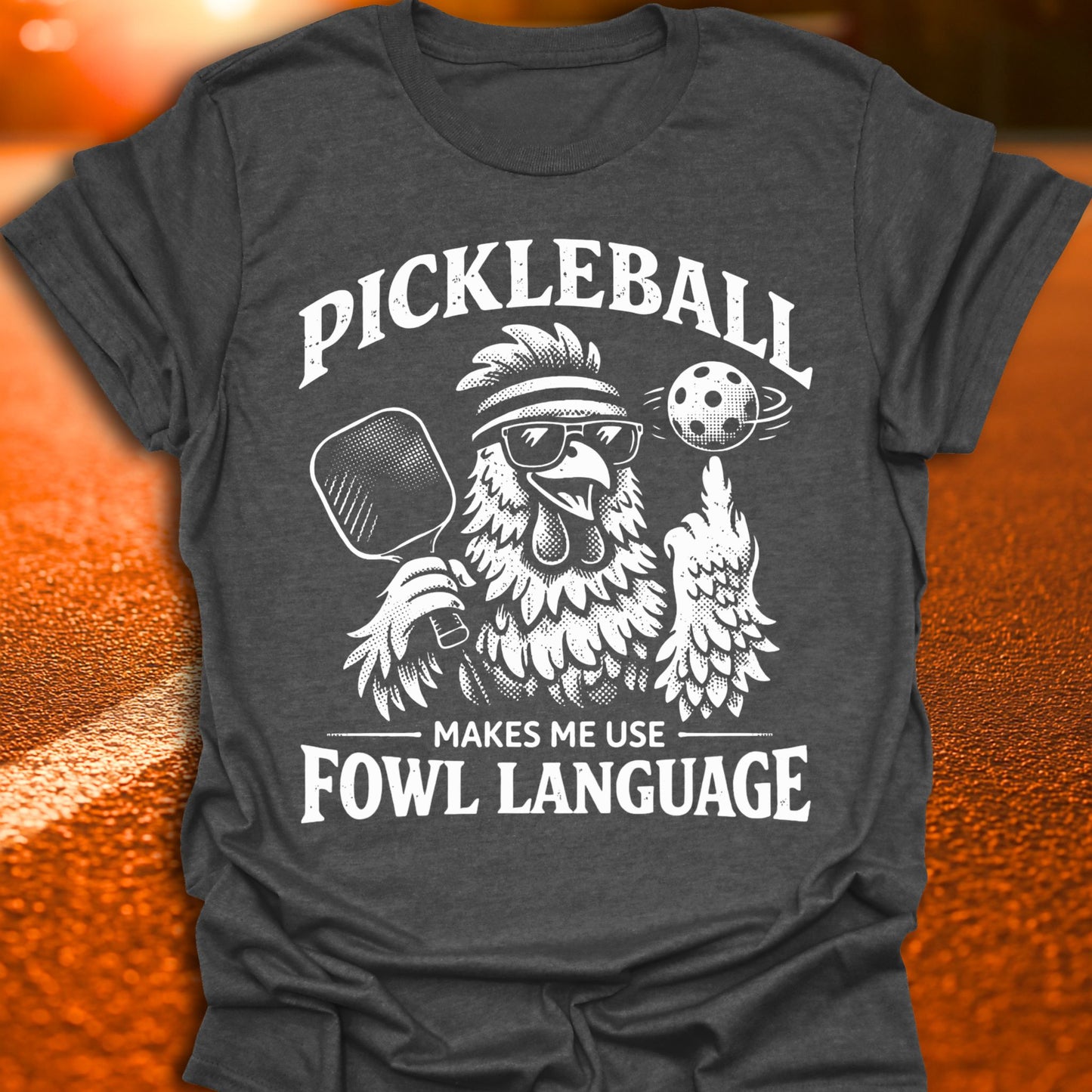 Fowl Language Pickleball T-Shirt