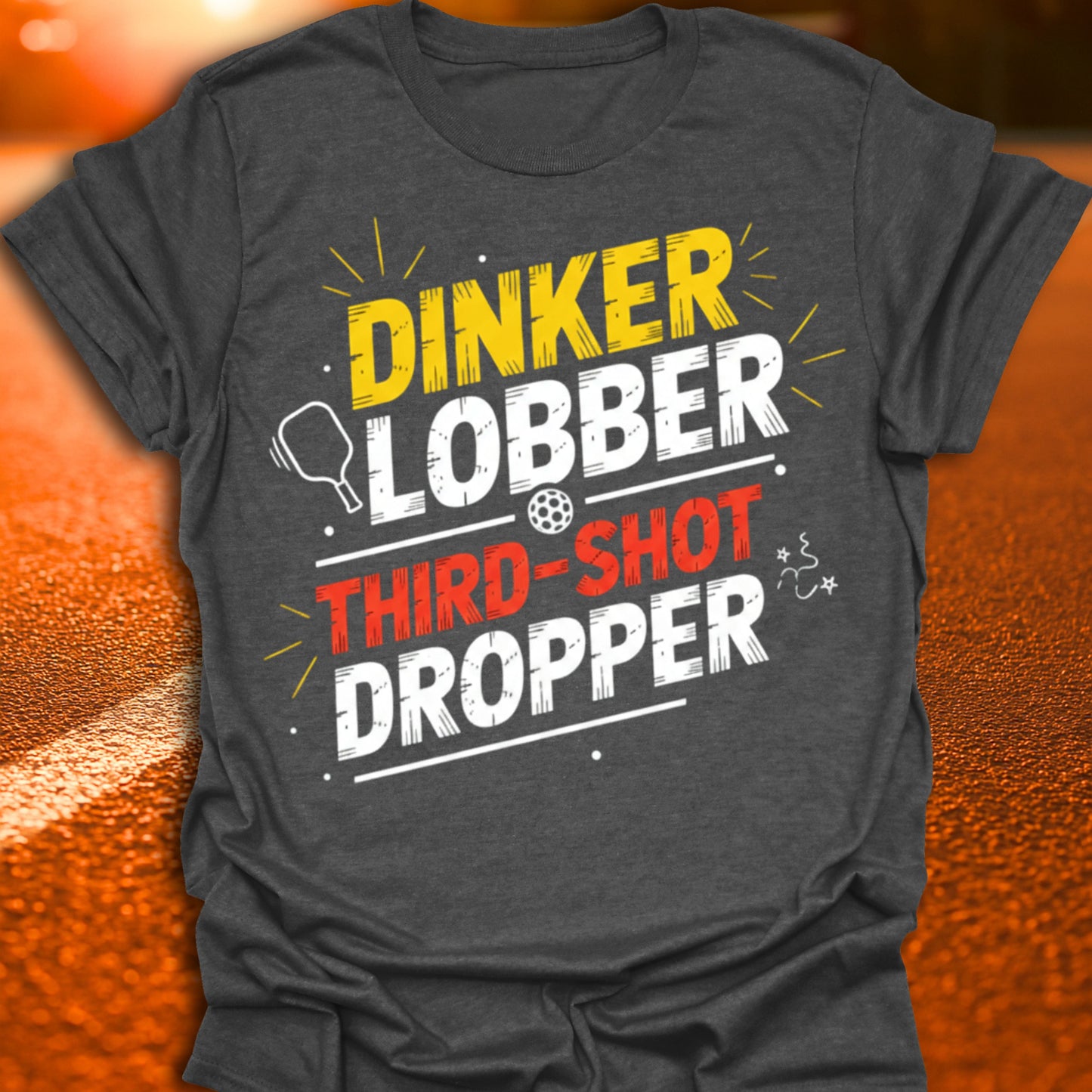 Dinker Lobber Third Shot Dropper Pickleball T-Shirt