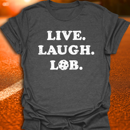 Live. Laugh. Lob. T-Shirt