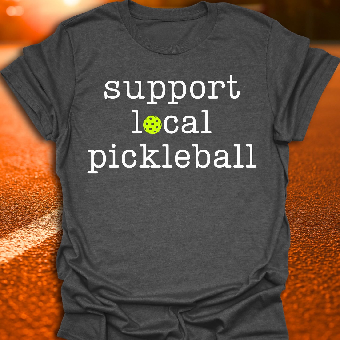 Support Local Pickleball T-Shirt