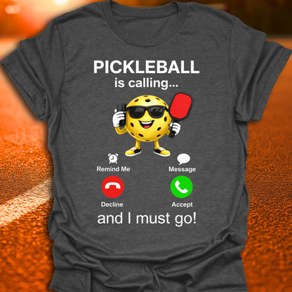 Pickleball Is Calling T-Shirt