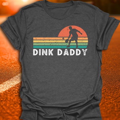 Dink Daddy T-Shirt