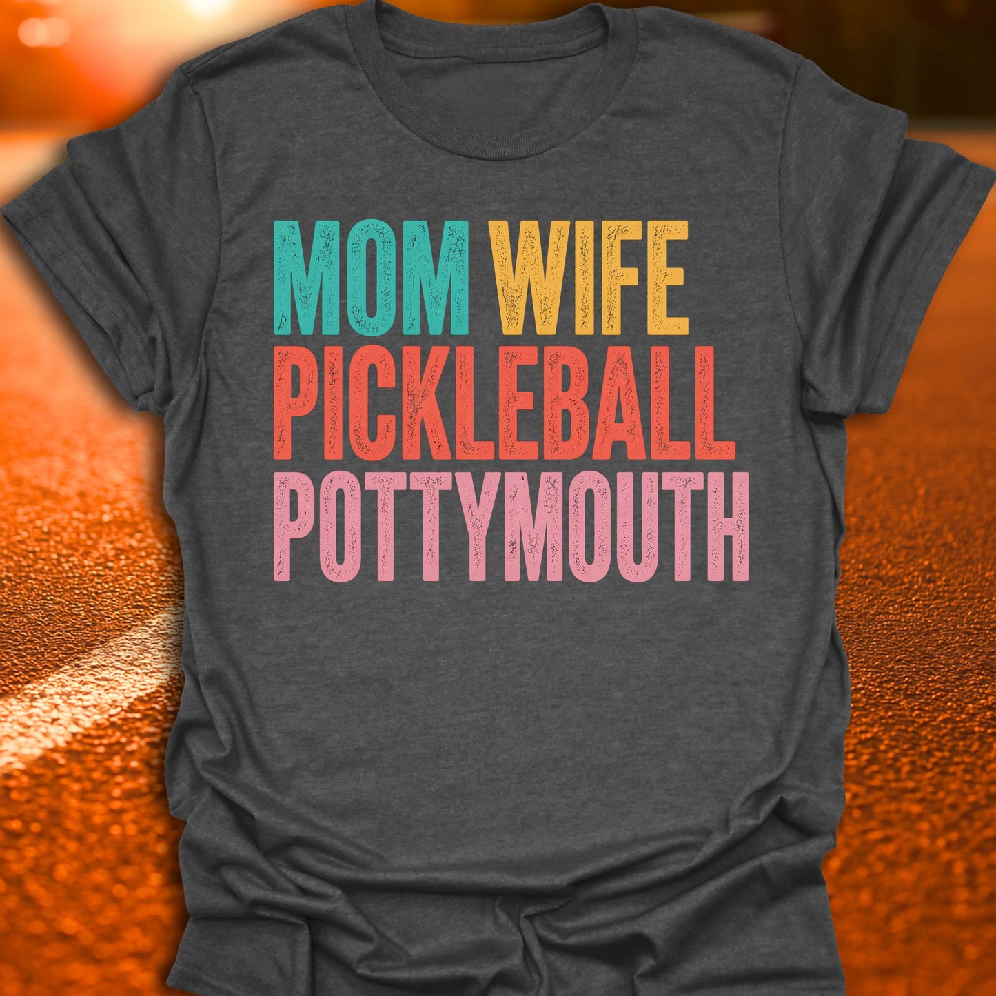 Mom, Wife, Pottymouth Pickleball T-Shirt