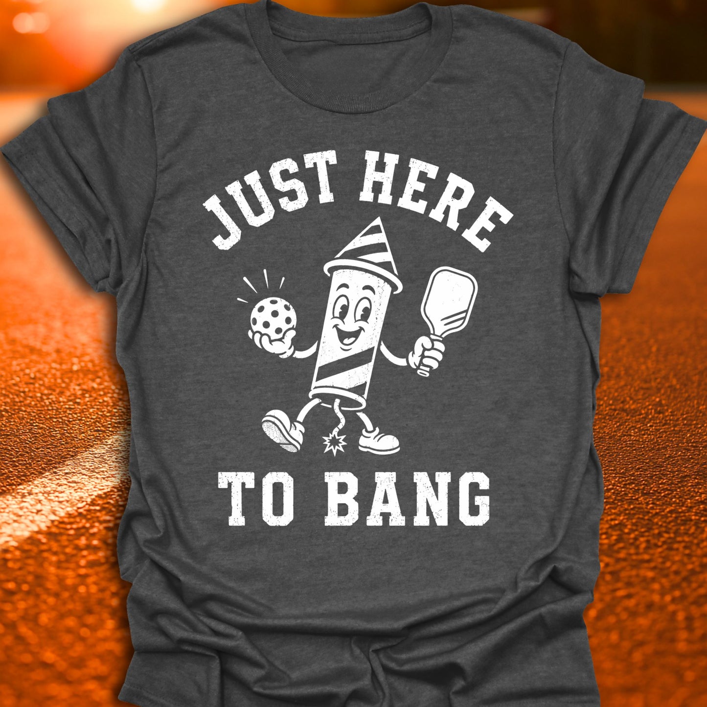 Just Here To Bang Vintage Pickleball T-Shirt