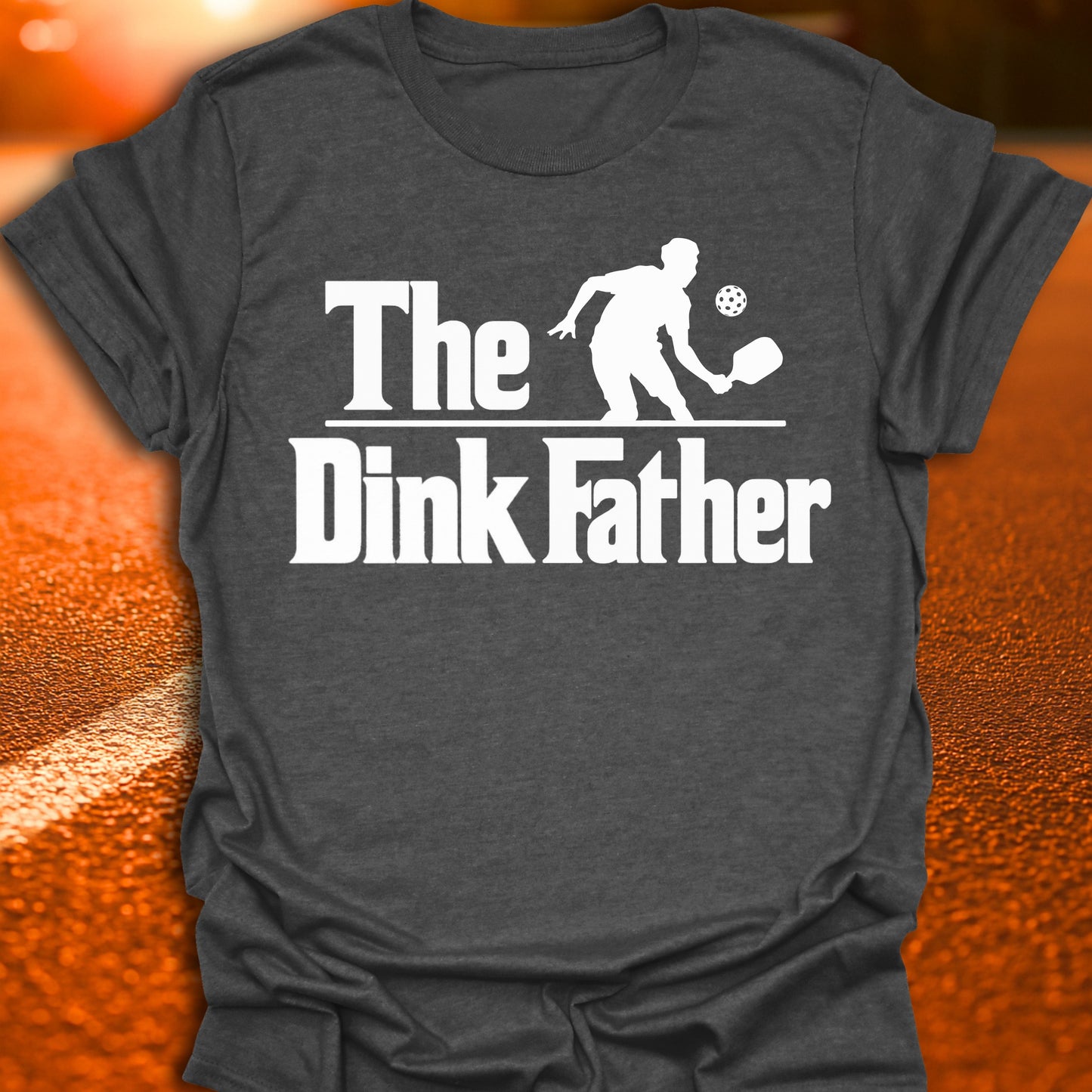 The Dink Father Pickleball T-Shirt
