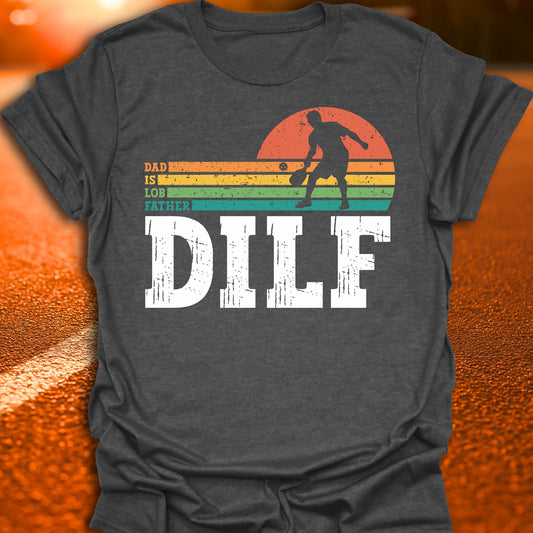 DILF Pickleball T-Shirt