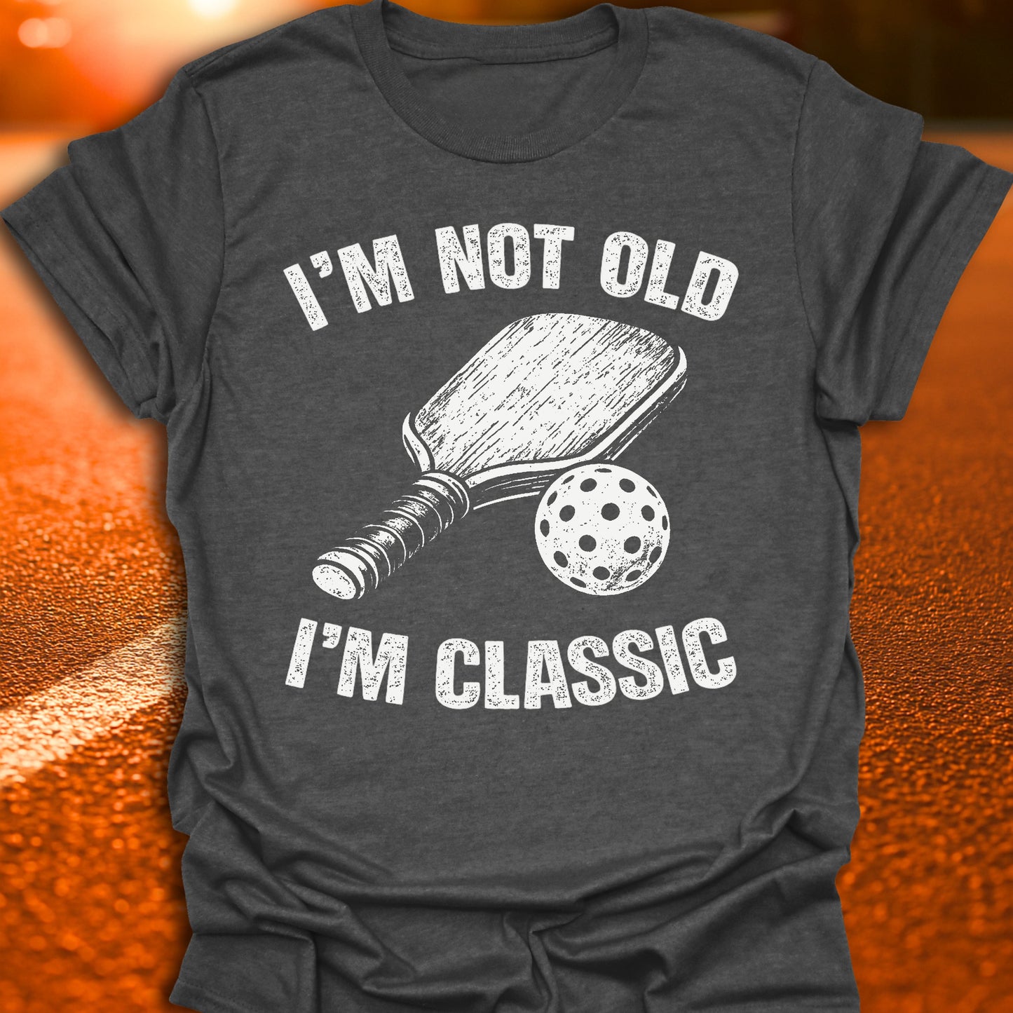I'm Not Old I'm Classic Pickleball T-Shirt