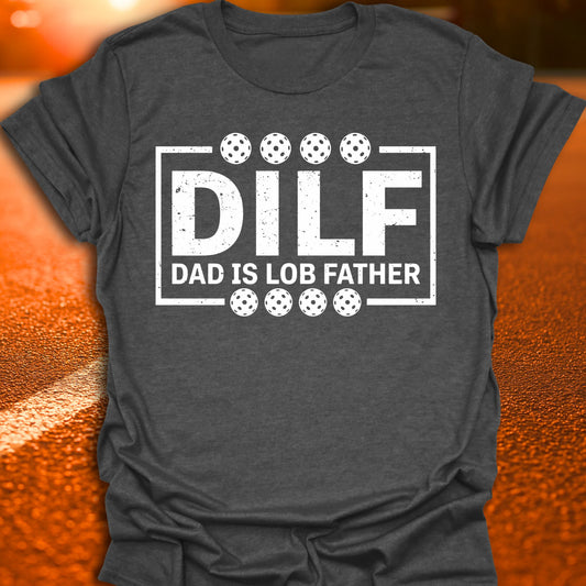 DILF Pickleball T-Shirt