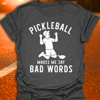 Bad Words Pickleball T-Shirt