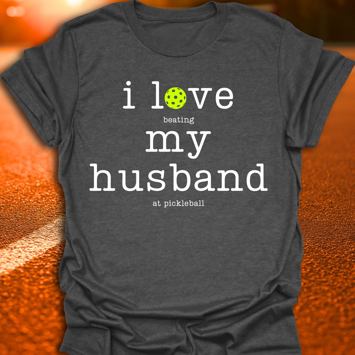 I Love My Husband Pickleball T-Shirt