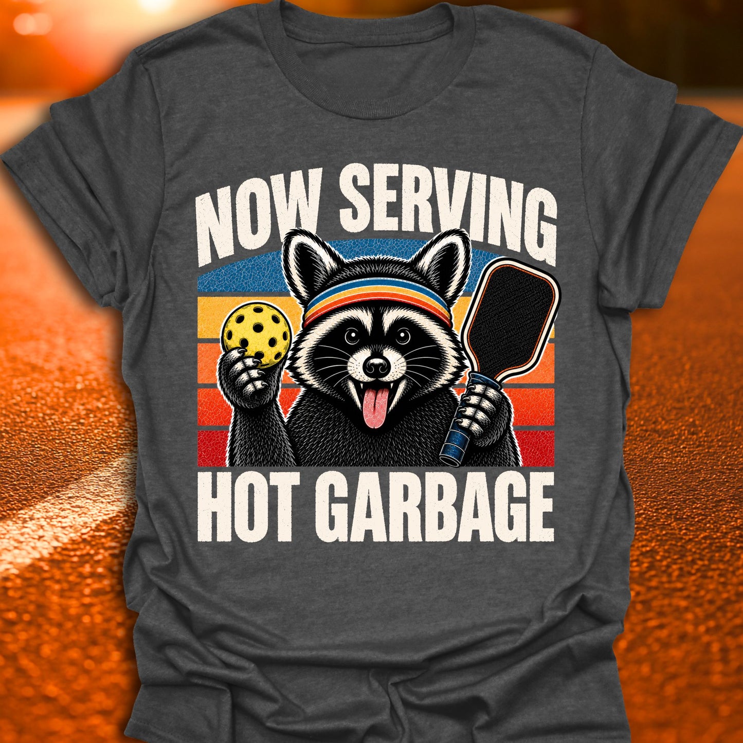 Now Serving Hot Garbage Pickleball T-Shirt