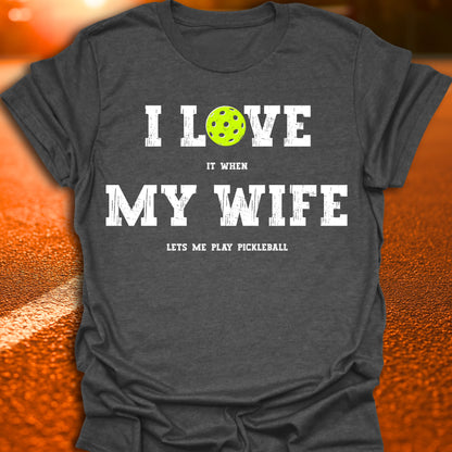 I Love My Wife Pickleball T-Shirt
