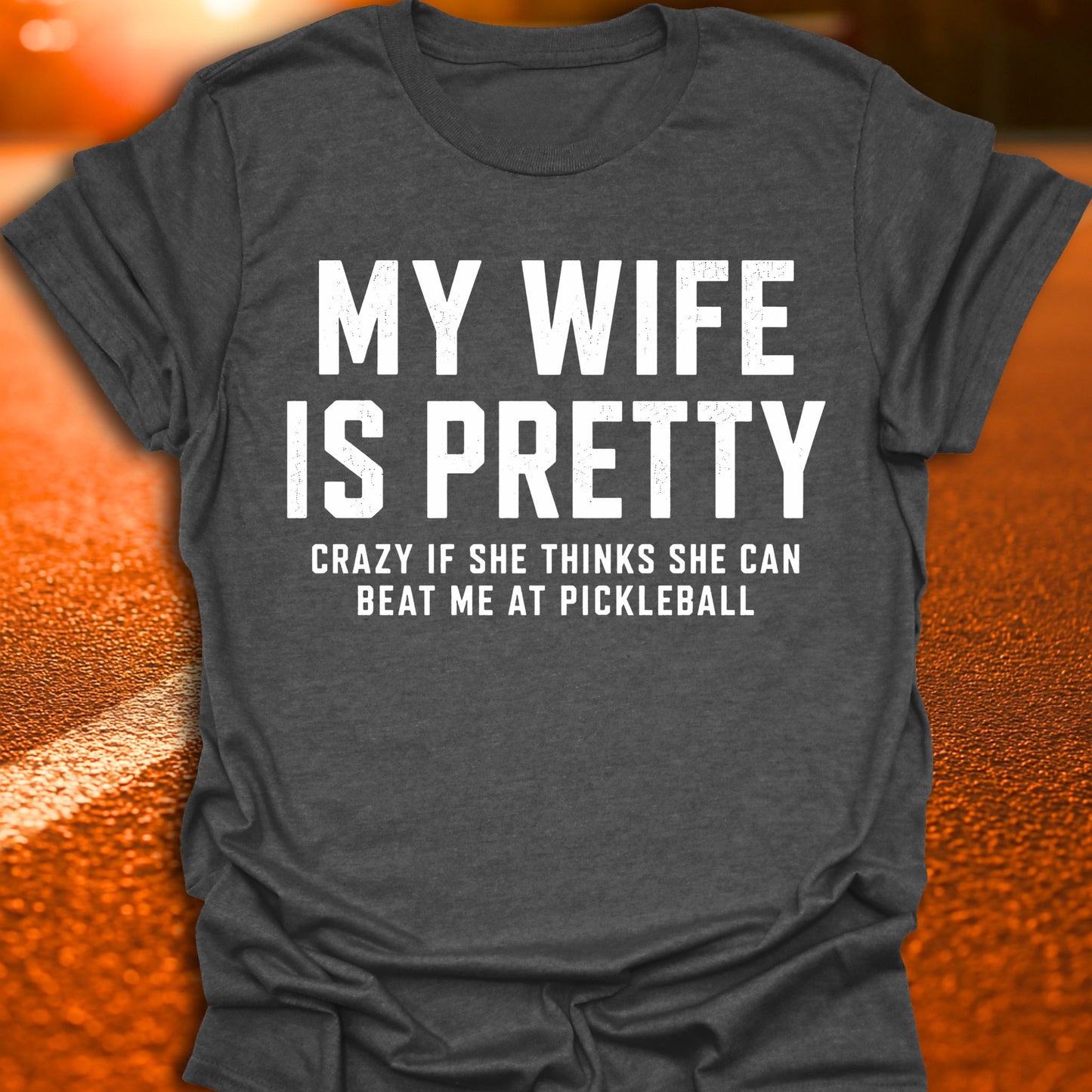 My Wife Is Pretty Pickleball T-Shirt