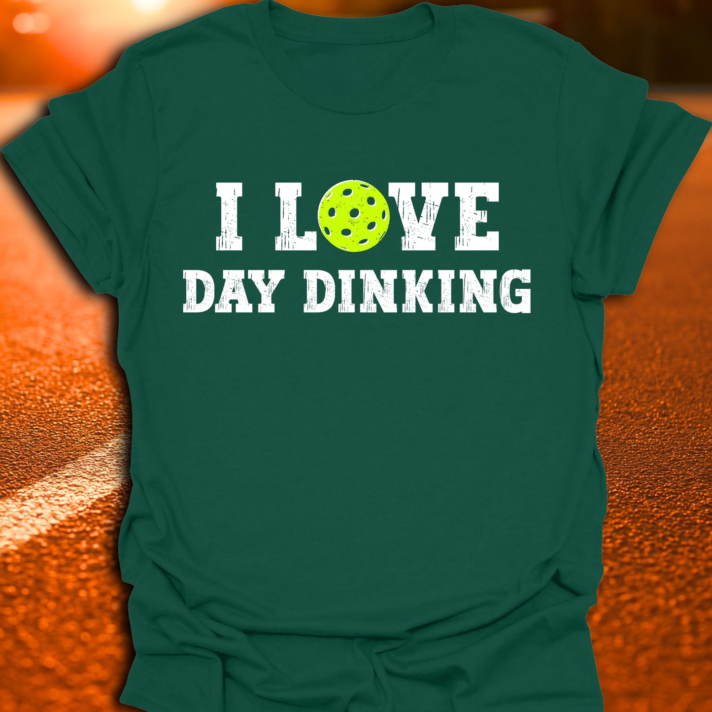 I Love Day Dinking Pickleball T-Shirt